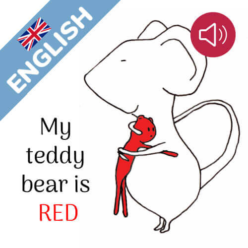 My teddy bear is red