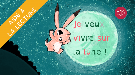 Livre syllabé - Je veux vivre sur la lune !