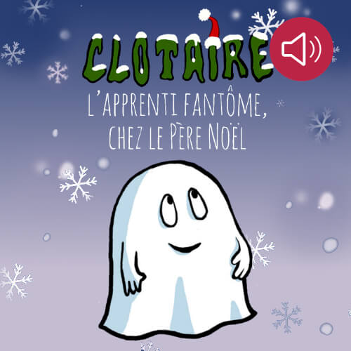 Clotaire l'apprenti fantôme chez le père Noël