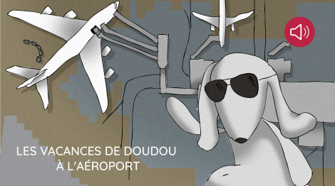 Les vacances de Doudou à l’aéroport…