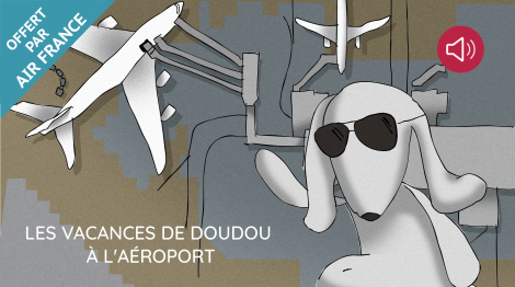 Les vacances de Doudou à l’aéroport…