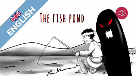 The fish pond