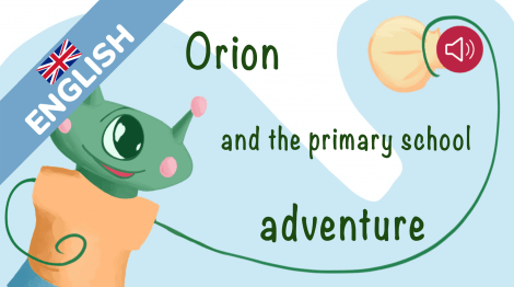 Orion and the primary school adventure