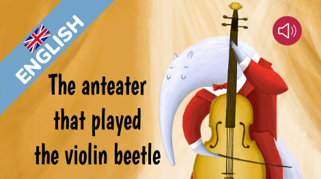 The anteater that played the violin beetle