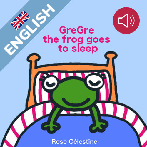GreGre the frog goes to sleep