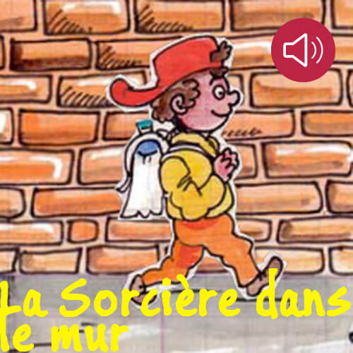 La  sorcière dans le mur