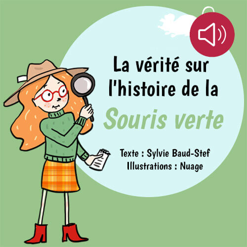La  vérité sur l'histoire de la souris verte