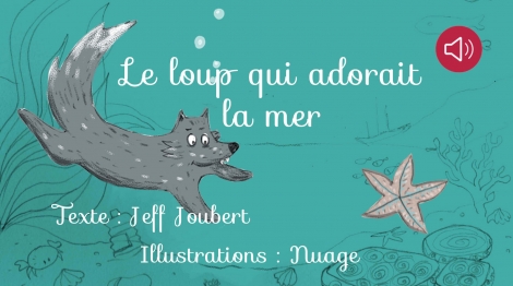 Le loup qui adorait la mer