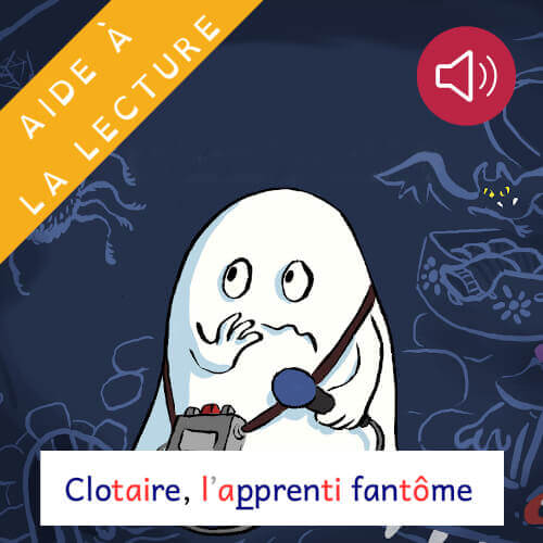 Clotaire, l'apprenti fantôme - Livre syllabé