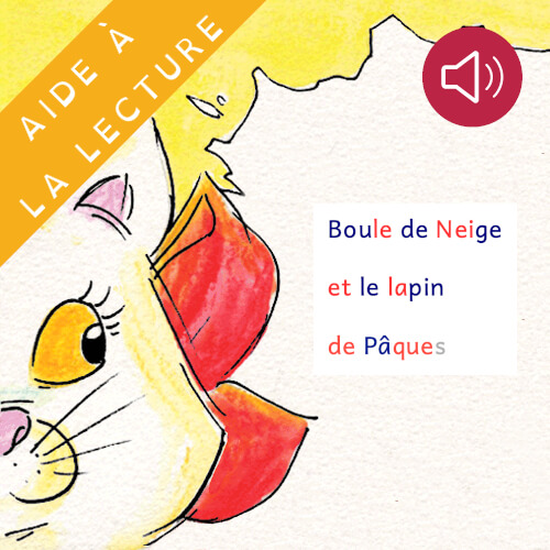 Livre syllabé - Boule de Neige et le lapin de Pâques
