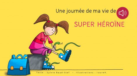 Une journée dans ma vie de super héroïne