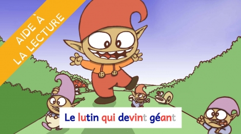 Livre syllabé - Le lutin qui devint géant