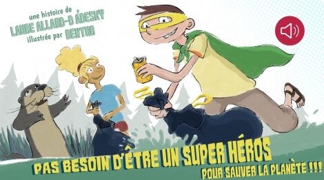 Pas besoin d'être un super-héros pour sauver la planète !