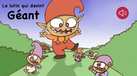 Le lutin qui devint géant