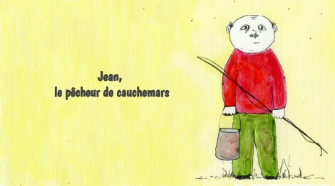 Jean, le pêcheur de cauchemars