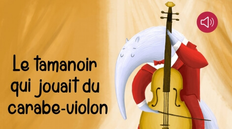 Le tamanoir qui jouait du carabe-violon