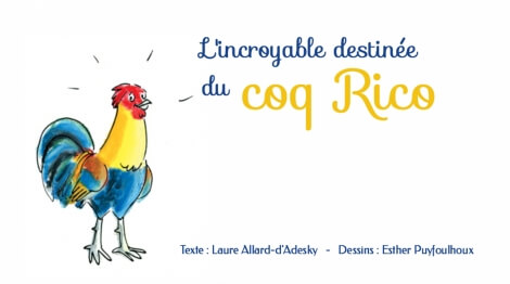 L'incroyable destinée du coq Rico