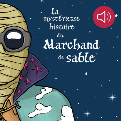 La  mystérieuse histoire du marchand de sable