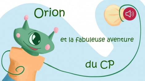 Orion et la fabuleuse aventure du CP